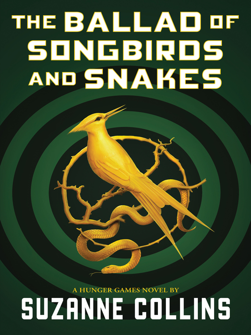 Title details for The Ballad of Songbirds and Snakes by Suzanne Collins - Available